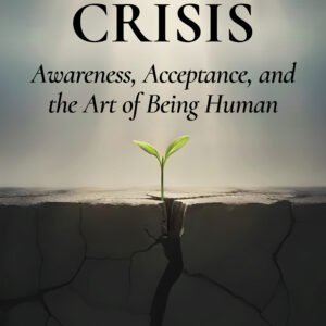 life is a crisis